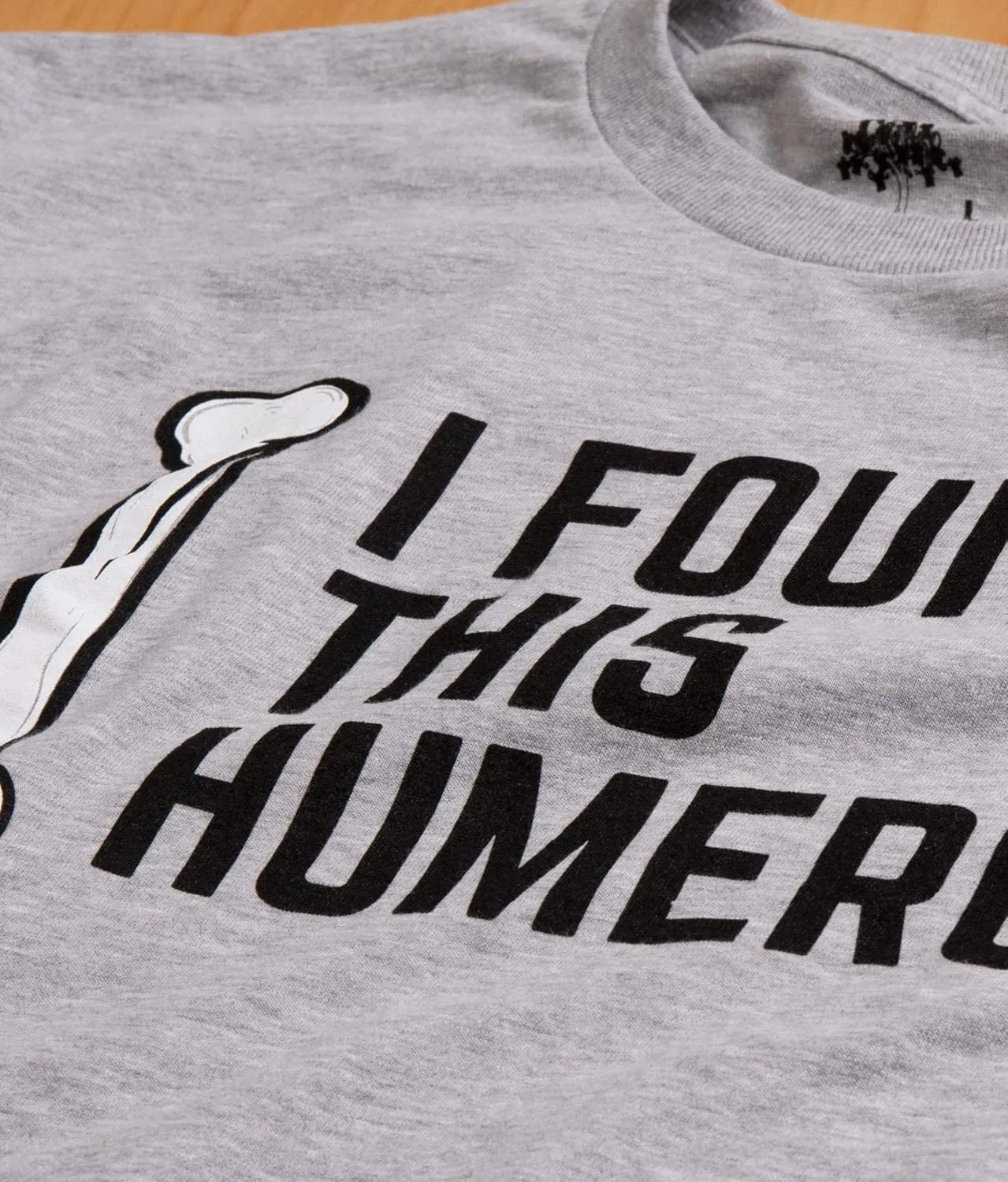 I Found This Humerus | Dad Joke Funny Pun Fun Humerous Grandpa Humor Men Women T-Shirt